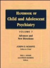 Image for Handbook of child and adolescent psychiatryVol. 7: Advances and new directions