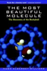 Image for The Most Beautiful Molecule : The Discovery of the Buckyball