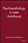 Image for Psychopathology in Later Adulthood