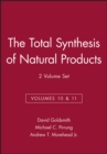 Image for The total synthesis of natural products  : volumes 10 and 11