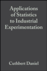 Image for Applications of Statistics to Industrial Experimentation