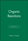Image for Organic Reactions, Volume 21