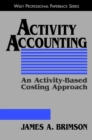 Image for Activity Accounting : An Activity-Based Costing Approach