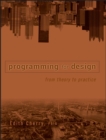Image for Programming for design  : from theory to practice