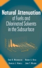 Image for Natural attenuation of fuels and chlorinated solvents in the subsurface