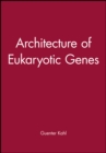 Image for Architecture of Eukaryotic Genes