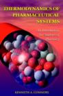 Image for Thermodynamics of pharmaceutical systems  : an introduction for students of pharmacy