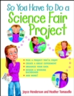 Image for So You Have to Do a Science Fair Project