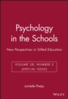 Image for New Perspectives in Gifted Education : No. 5, v. 38 : Psychology in the Schools Secial Issue