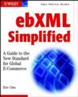 Image for EbXML simplified  : a guide to the new standard for global e-commerce