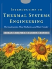 Image for Introduction to thermal systems engineering  : thermodynamics, fluid mechanics, and heat transfer