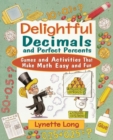 Image for Delightful decimals and perfect percents  : games and activities that make math easy and fun