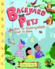 Image for Backyard pets: activities for exploring wildlife close to home