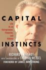 Image for Capital instinct  : how one man outsmarted Bank of America and changed the investment business