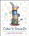 Image for Cakes to dream on  : a master class in decorating