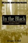 Image for In the Black: a history of African Americans on Wall Street