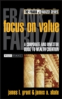 Image for Focus on value  : a corporate and investor guide to wealth creation