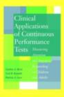 Image for Clinical applications of continuous performance tests: measuring attention and impulsive responding in children and adults