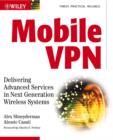 Image for Mobile VPN  : delivering advanced services in next generation wireless systems