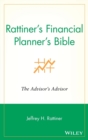 Image for Rattiner&#39;s financial planning bible  : the advisor&#39;s advisor