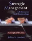 Image for Strategic Management and Cases to Accompany Strate Cases : Of Resources and Relationships (Concepts and Cases)