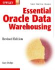 Image for Essential Oracle Data Warehousing, Revised Edition : Covers Oracle9i and Earlier Versions