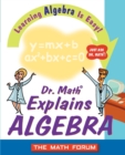 Image for Dr. Math explains algebra  : learning algebra is easy! just ask Dr. Math!