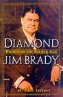 Image for Diamond Jim Brady: prince of the gilded age
