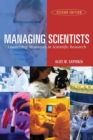 Image for Managing scientists  : leadership strategies in scientific research