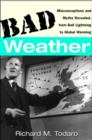 Image for Bad Weather : Misconceptions and Myths Revealed, from Ball Lightning to Global Warming