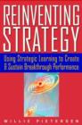 Image for Reinventing Strategy: Using Strategic Learning to Create and Sustain Breakthrough Performance