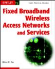 Image for Fixed Broadband Wireless Access Networks and Services