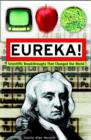 Image for Eureka!: scientific breakthroughs that changed the world