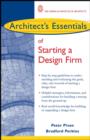 Image for Architect&#39;s Essentials of Starting a Design Firm