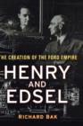 Image for Henry and Edsel  : the creation of the Ford empire