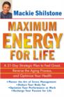 Image for Maximum energy for life  : a 21-day strategic plan to feel great, reverse the aging process and optimize your health