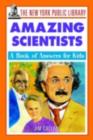 Image for The New York Public Library amazing scientists: a book of answers for kids