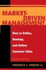 Image for Market-driven management  : how to define, develop, and deliver customer value