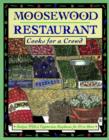 Image for Moosewood Restaurant cooks for a crowd  : recipes with a vegetarian emphasis for 24 or more