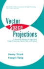 Image for Vector space methods  : a computer-based approach to signal and image processing, neural nets and optics
