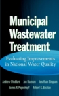 Image for Municipal wastewater treatment  : evaluating improvements in national water quality