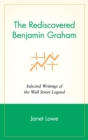 Image for The rediscovered Benjamin Graham  : selected writings of the Wall Street legend