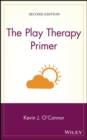 Image for The Play Therapy Primer
