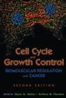 Image for Cell cycle and growth control  : biomolecular regulation and cancer