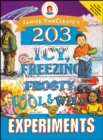 Image for Janice VanCleave&#39;s 203 icy, freezing, frosty, cool and wild experiments