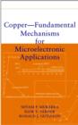 Image for Copper-fundamental mechanisms for microelectronic applications