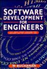 Image for Software Development for Engineers : with C, Pascal, C++, Assembly Language, Visual Basic, HTML, JavaScript and Java