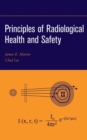 Image for Principles of Radiological Health and Safety