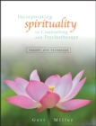 Image for Incorporating spirituality in counseling and psychotherapy: theory and technique