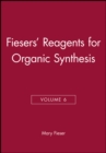 Image for Fiesers&#39; Reagents for Organic Synthesis, Volume 6